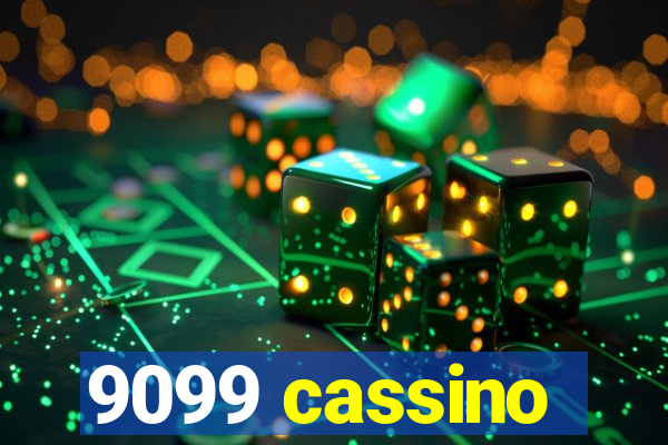 9099 cassino